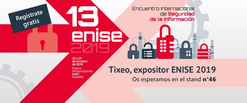 Tixeo participara en ENISE (Encuentro Internacional sobre Seguridad de la Información) en León los días 22 y 23 de octubre de 2019