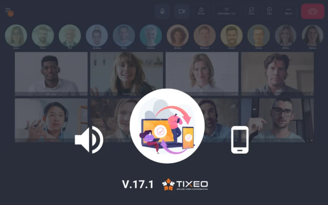 V.17.1 Tixeo : rétrocompatibilité, recherche dans l’annuaire et usages multi-device