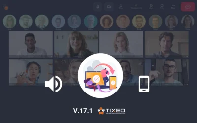 V.17.1 Tixeo : rétrocompatibilité, recherche dans l’annuaire et usages multi-device